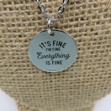 Everything Is Fine Necklace